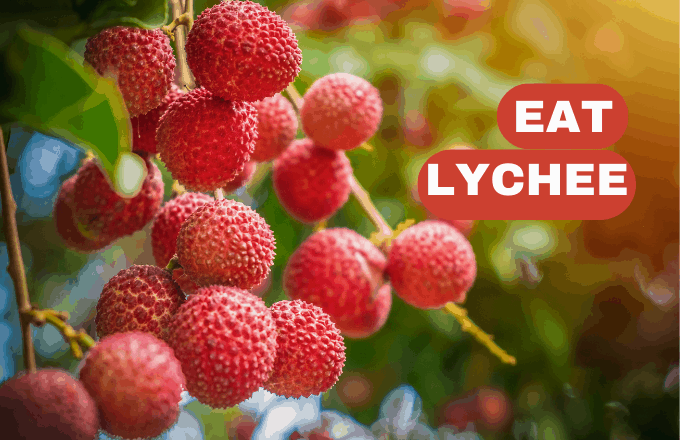 Eat Lychee