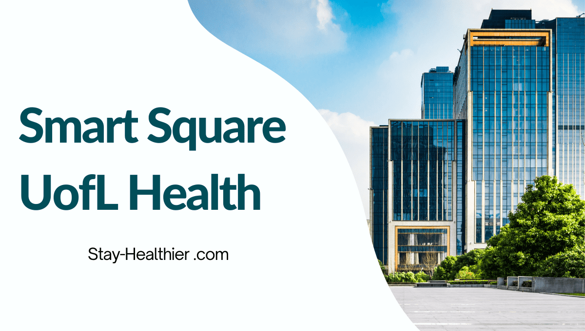 Smart Square Uofl Health