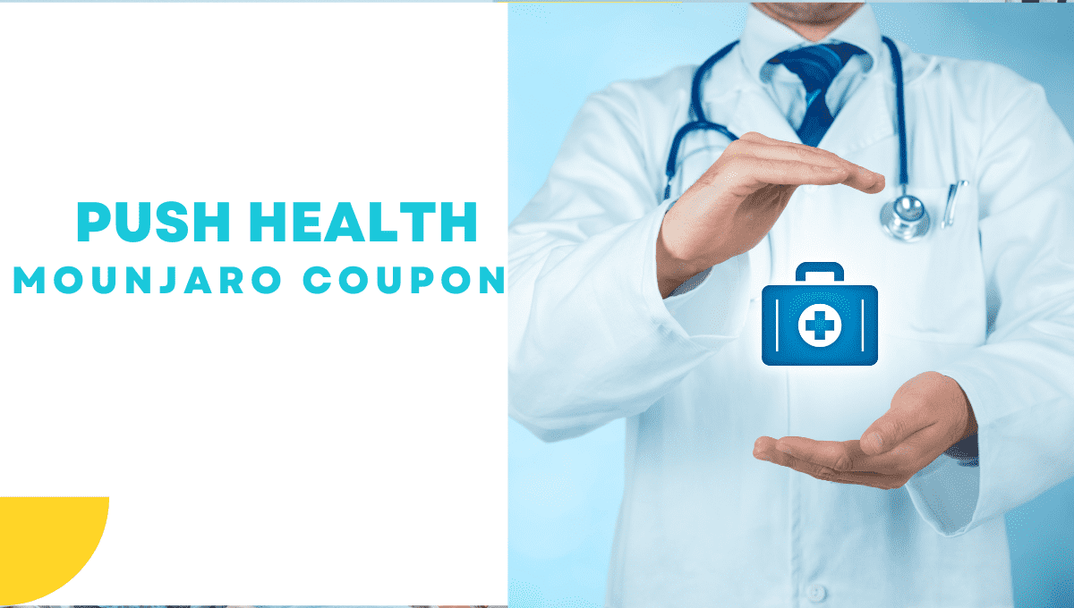 Push Health Mounjaro Coupon